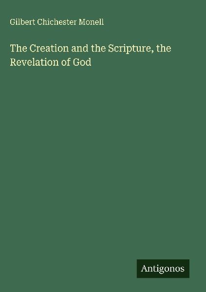 The Creation and the Scripture, the Revelation of God
