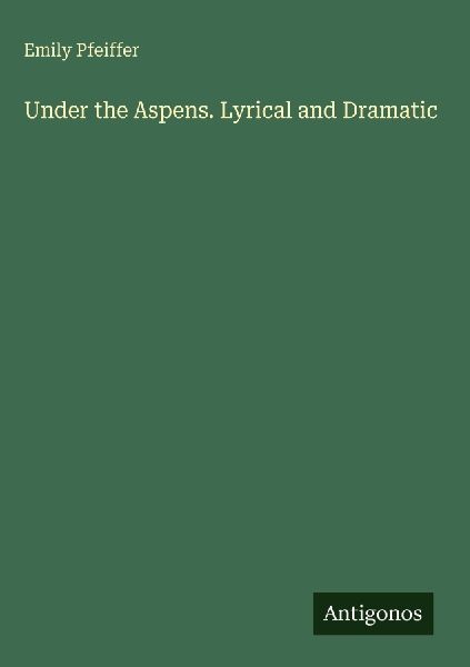 Under the Aspens. Lyrical and Dramatic