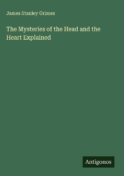 The Mysteries of the Head and the Heart Explained