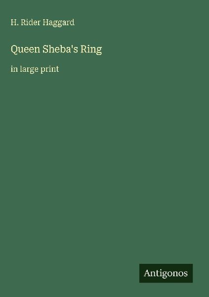 Queen Shebas Ring: in large print