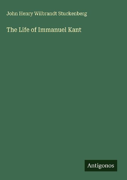 The Life of Immanuel Kant