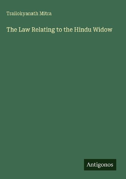 The Law Relating to the Hindu Widow