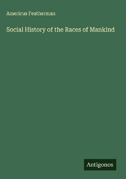 Social History of the Races of Mankind
