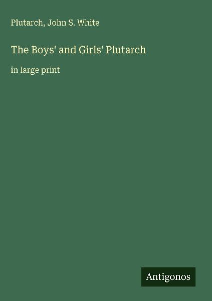 The Boys and Girls Plutarch: in large print