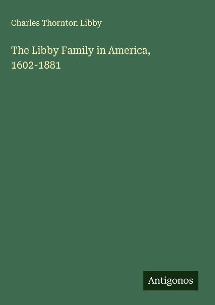 The Libby Family in America, 1602-1881
