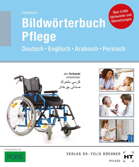 Bildwörterbuch Pflege: Deutsch - Englisch - Arabisch - Persisch