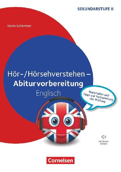 Abiturvorbereitung Fremdsprachen - Englisch: Hör-/Hörsehverstehen - Materialien und Tipps zur Vorbereitung der Prüfung - Kopiervorlagen mit Webcode-Materialien