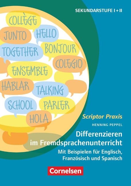Scriptor Praxis. Differenzieren im Fremdsprachenunterricht Klassen 6-13: Differenzieren im Fremdsprachenunterricht Klassen 6-13 - Mit Beispielen für Englisch, Französisch und Spanisch - Buch