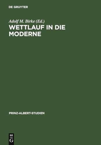 Wettlauf in Die Moderne / The Race for Modernisation (Prinz-Albert-Studien)