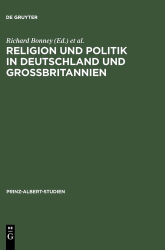 Religion Und Politik in Deutschland Und Grossbritannien / Religion and Politics in Britain and Germany (Prinz-Albert-Studien)