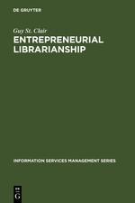 Entrepreneurial Librarianship: The Key to Effective Information Services Management