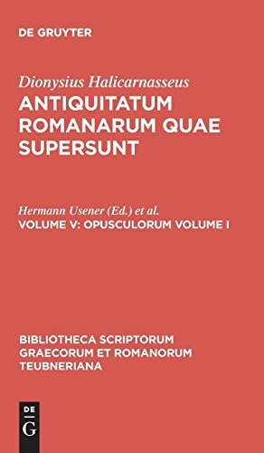 Antiquitatum Romanarum quae supersunt: Volume V: Opusculorum vol. I