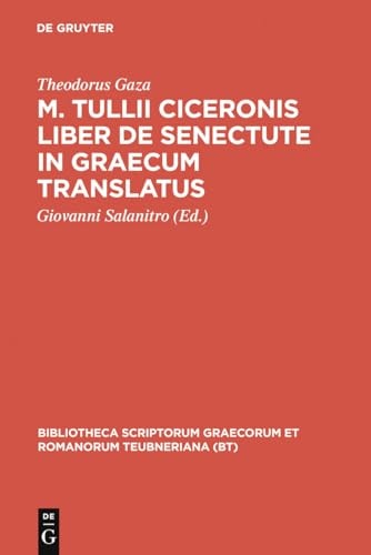 M. Tullii Ciceronis Liber de Senectute in Graecum Translatus