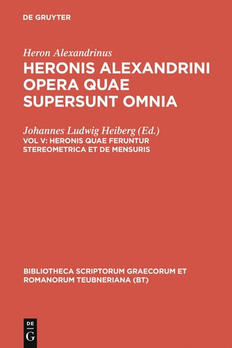 Heronis Quae Feruntur Stereometrica et de Mensuris