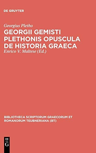 Georgii Gemisti Plethonis Opuscula de Historia Graeca