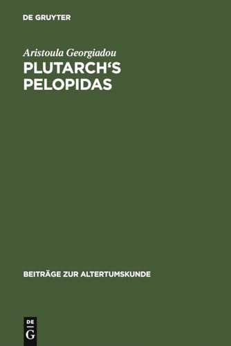 Plutarch's Pelopidas A Historical and Philological Commentary