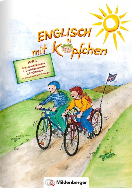 Englisch mit Köpfchen 4. Heft 3. Grammatikübungen: 4. Grundschulklasse