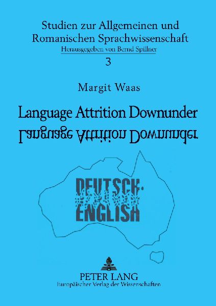 Language Attrition Downunder: German Speakers in Australia