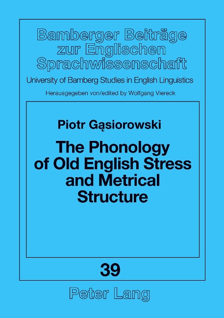 The Phonology of Old English Stress and Metrical Structure
