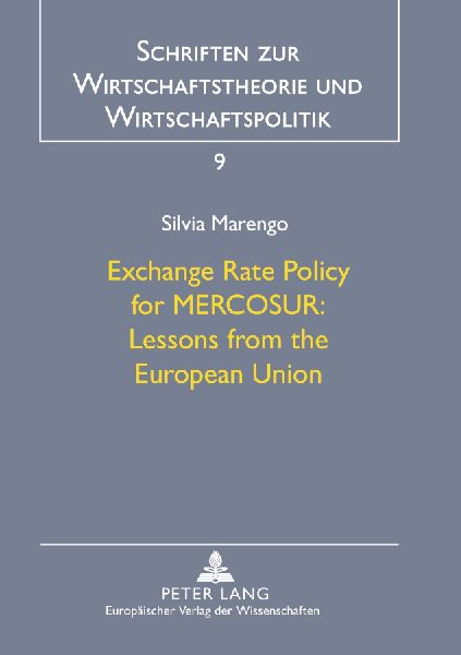 Exchange Rate Policy for MERCOSUR:- Lessons from the European Union: Lessons from the European Union