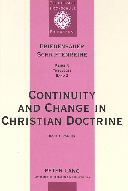 Continuity and Change in Christian Doctrine: A Study of the Problem of Doctrinal Development