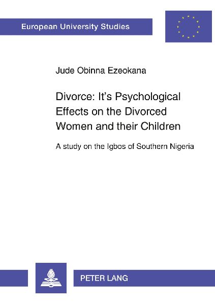 Divorce: Its Psychological Effects on the Divorced Women and their Children: A study on the Igbos of Southern Nigeria