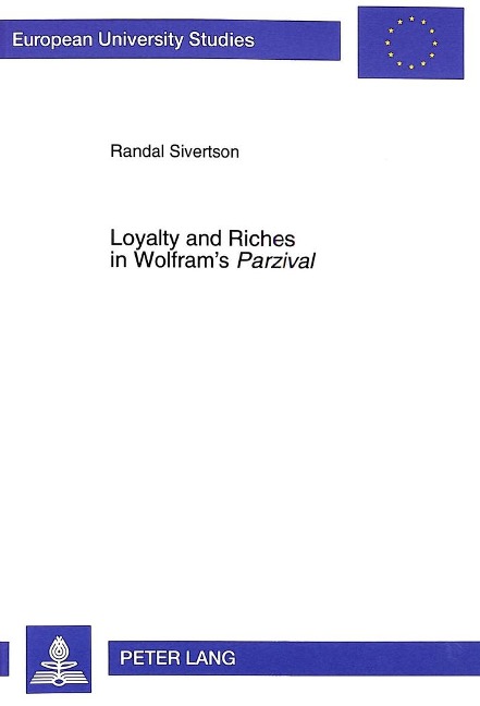 Loyalty and Riches in Wolfram's 'Parzival'