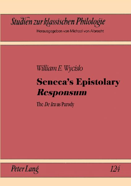 Seneca's Epistolary 'Responsum': The 'De Ira' as Parody