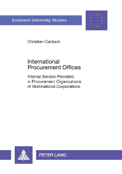 International Procurement Offices: Internal Service Providers in Procurement Organizations of Multinational Corporations