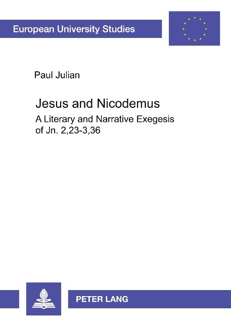 Jesus and Nicodemus: A Literary and Narrative Exegesis of Jn. 2,23-3,36