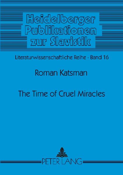 The Time of Cruel Miracles: Mythopoesis in Dostoevsky and Agnon
