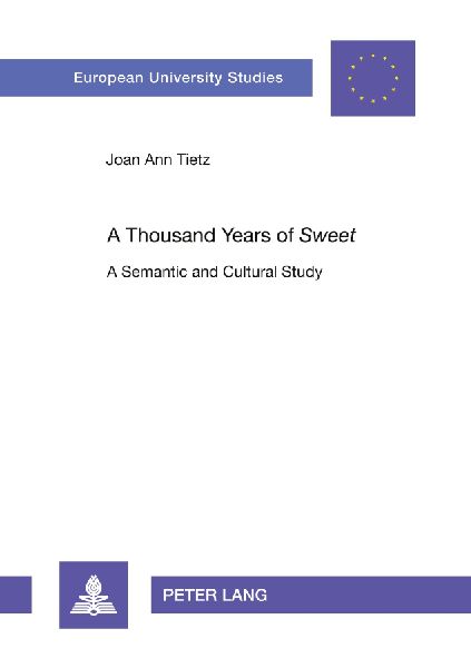 A Thousand Years of 'Sweet': A Semantic and Cultural Study