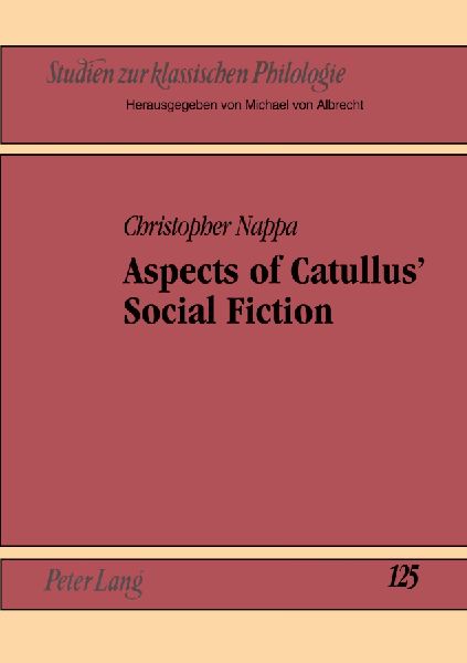 Aspects of Catullus' Social Fiction