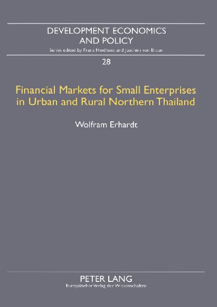 Financial Markets for Small Enterprises in Urban and Rural Northern Thailand: Empirical Analysis on the Demand for and Supply of Financial Services, with Particular Emphasis on the Determinants of Credit Access and Borrower Transaction Costs