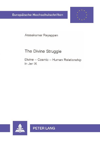 The Divine Struggle: Divine - Cosmic - Human Relationship in Jer IX