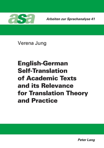 English-German Self-translation of Academic Texts and Its Relevance for Translation Theory and Practice