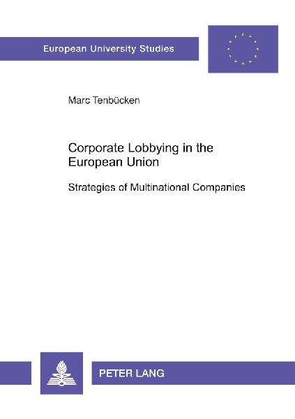 Corporate Lobbying in the European Union: Strategies of Multinational Companies