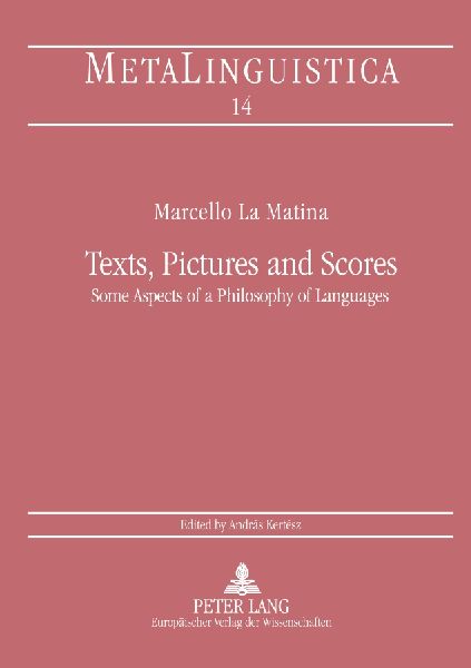 Texts, Pictures and Scores: Some Aspects of a Philosophy of Languages