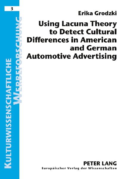 Using Lacuna Theory to Detect Cultural Differences in American and German Automotive Advertising