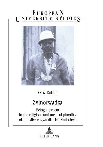 Zvinorwadza: Being a patient in the religious and medical plurality of the Mberengwa district, Zimbabwe