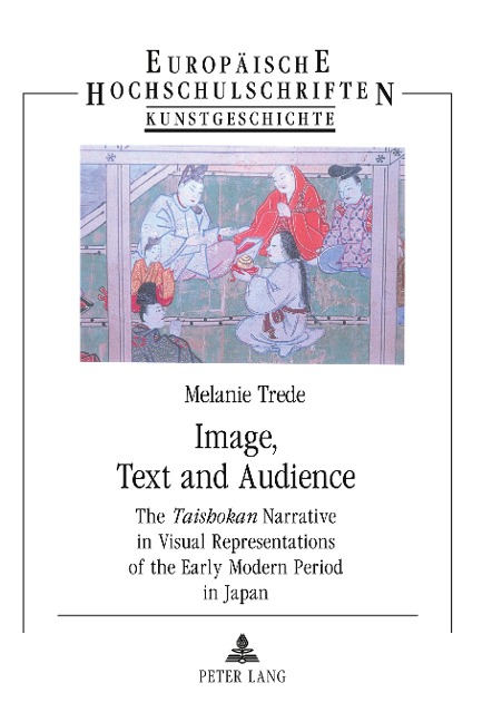 Image, Text and Audience: The Taishokan Narrative in Visual Representations of the Early Modern Period in Japan