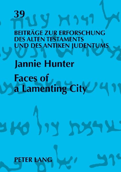Faces of a Lamenting City: The Development and Coherence of the Book of Lamentations