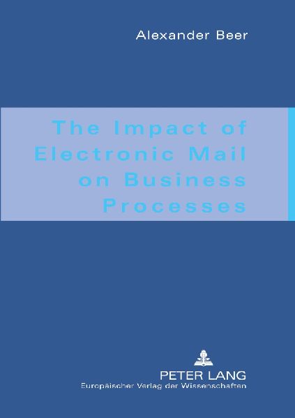 The Impact of Electronic Mail on Business Processes: And the Relevance of Proper English in This Context