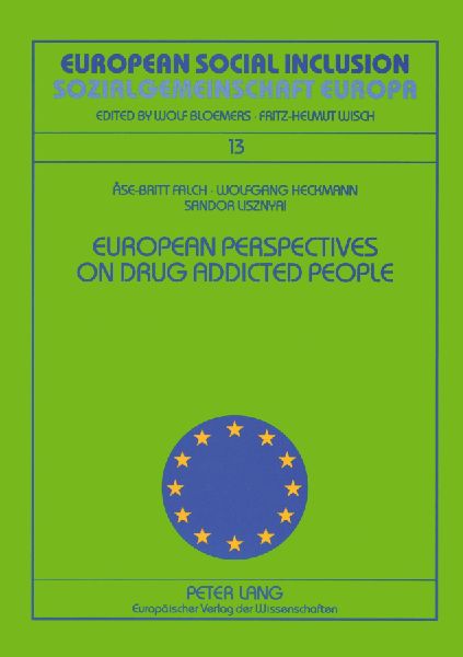 European Perspectives on Drug Addicted People- Drogenabhängige Menschen aus europäischen Blickwinkeln