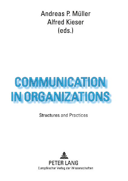 Communication in Organizations: Structures and Practices