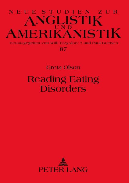 Reading Eating Disorders: Writings on Bulimia and Anorexia as Confessions of American Culture