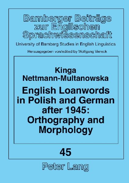 English Loanwords in Polish and German after 1945: Orthography and Morphology