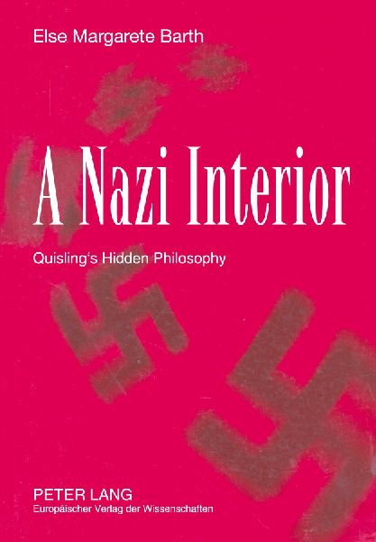 A Nazi Interior: Quislings Hidden Philosophy