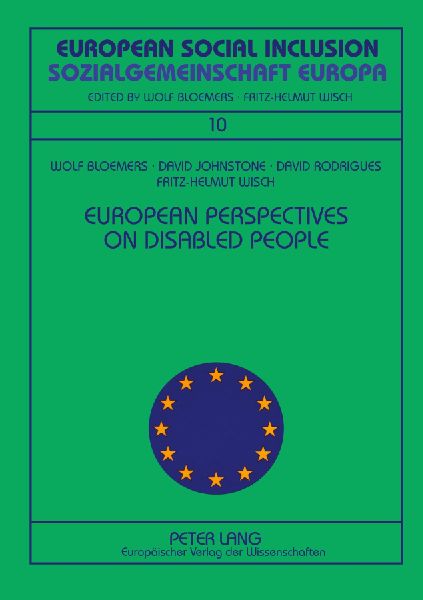 European Perspectives on Disabled People- Behinderte Menschen aus europäischen Blickwinkeln: Behinderte Menschen aus europäischen Blickwinkeln