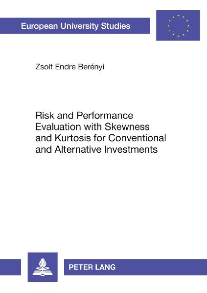 Risk and Performance Evaluation with Skewness and Kurtosis for Conventional and Alternative Investments